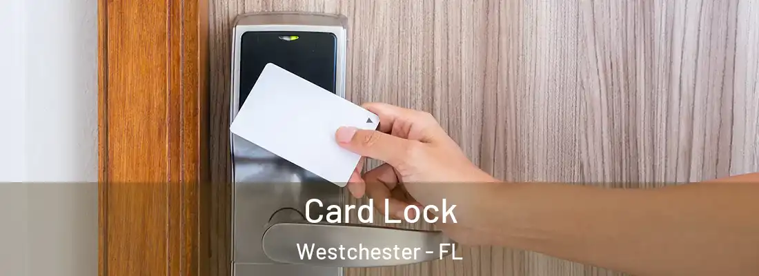  Card Lock Westchester - FL