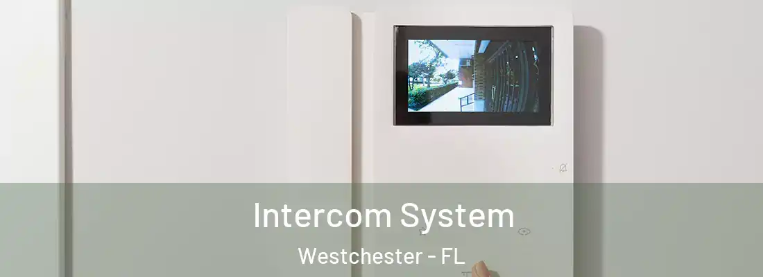  Intercom System Westchester - FL