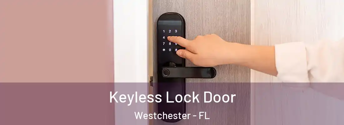  Keyless Lock Door Westchester - FL