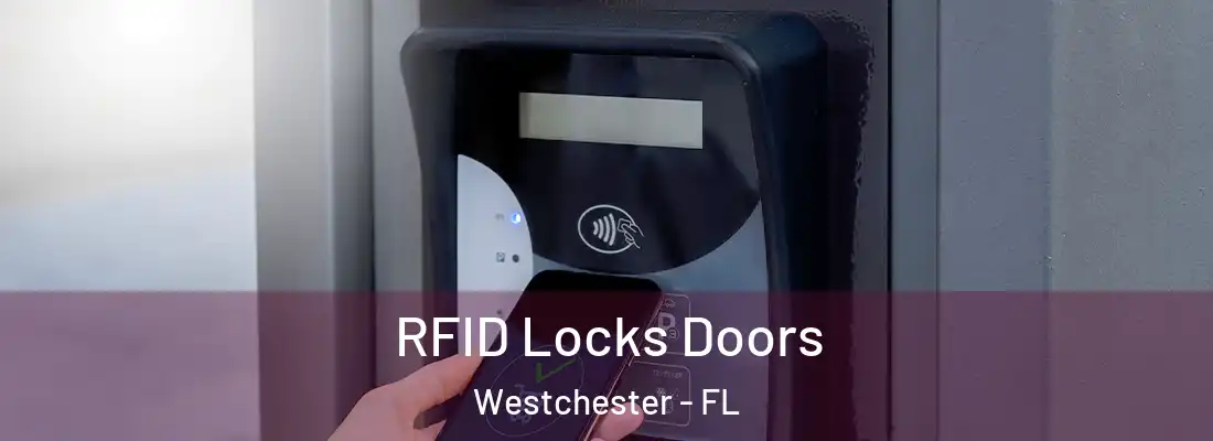  RFID Locks Doors Westchester - FL