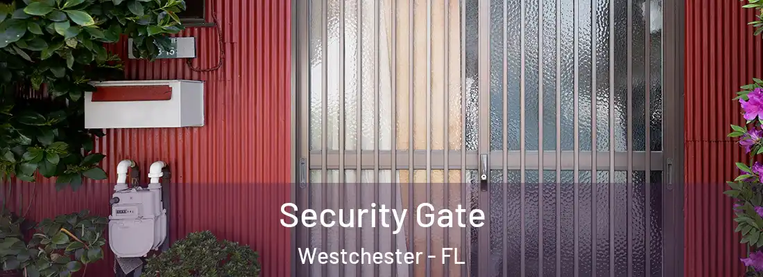  Security Gate Westchester - FL