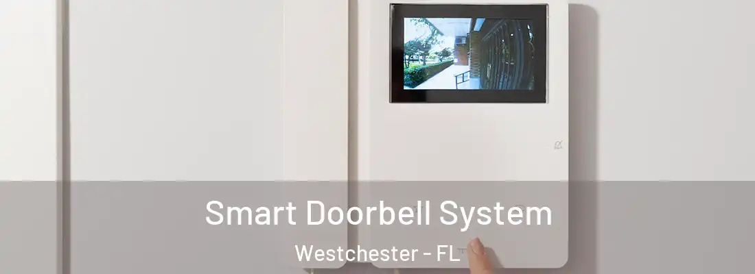  Smart Doorbell System Westchester - FL
